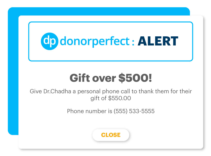 DonorPerfect Alert: Donation Recieved Gift over $500! Give the donor a call to thank them
