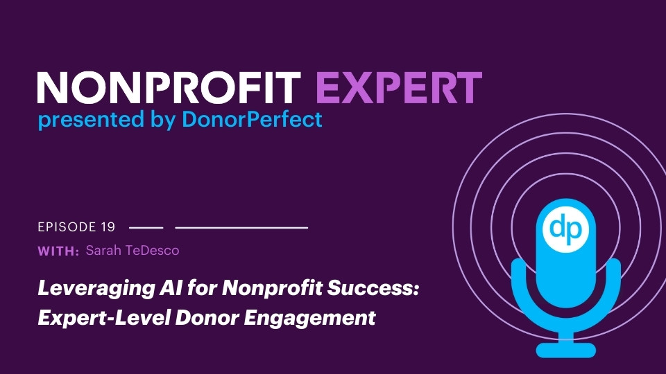 Nonprofit Expert Episode 19 - Leveraging AI for Nonprofit Success