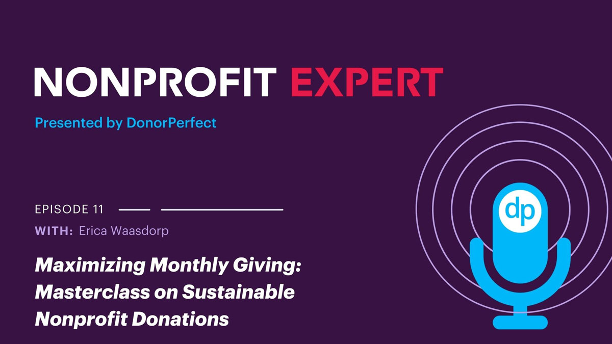 Nonprofit Expert Episode 11 - Maximizing Monthly Giving: Masterclass on Sustainable Nonprofit