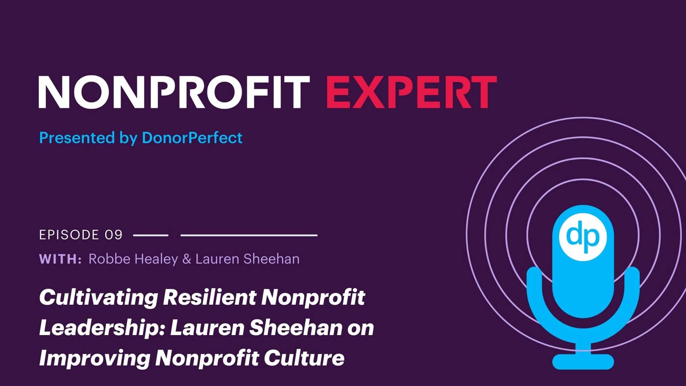 Nonprofit Expert Episode 9: Cultivating Resilient Nonprofit Leadership