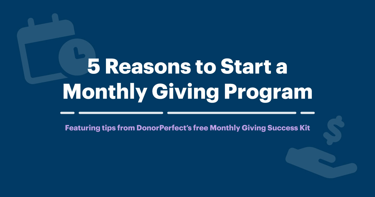 5 Reasons to start a monthly giving program