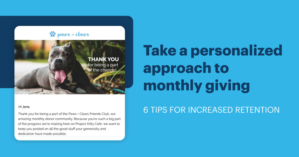 Take a personalized approach to monthly giving - 6 tips to increase retention
