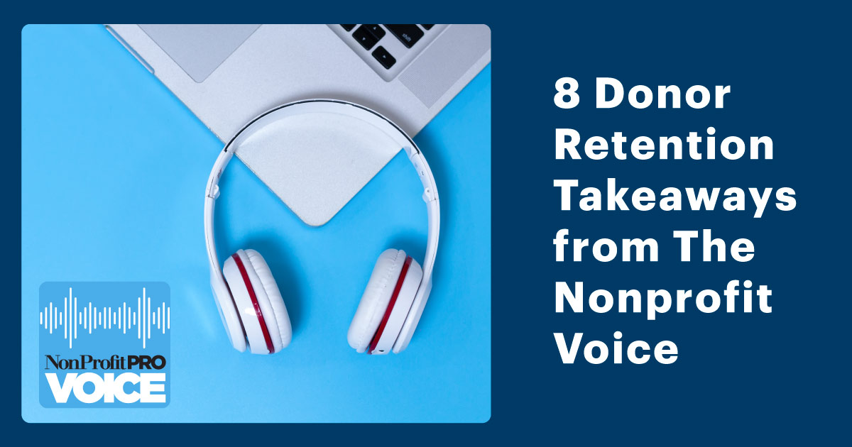 8 Donor Retention Takeaways from The Nonprofit Voice