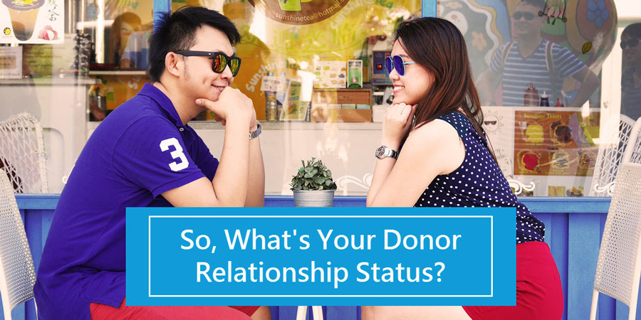 Whats your donor relationship status?