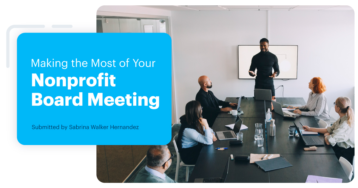 Making the Most of Your
Nonprofit Board Meeting