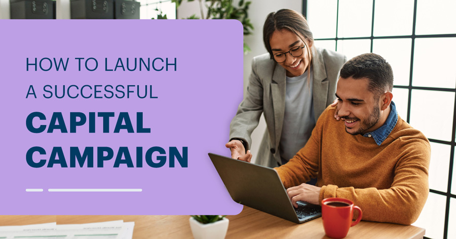 How to Launch a Successful Capital Campaign
