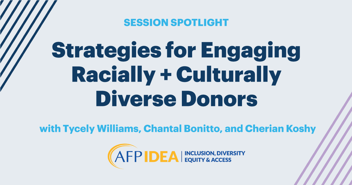 SESSION: Strategies for Engaging Racially + Culturally Diverse Donors