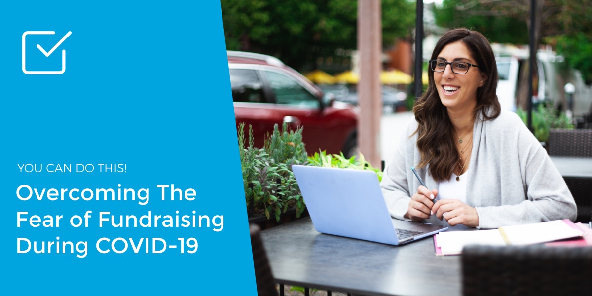Learn how you can connect with donors, and overcome the fear of fundraising to ensure your nonprofit is funded through the coronavirus (COVID-19) crisis and beyond.
