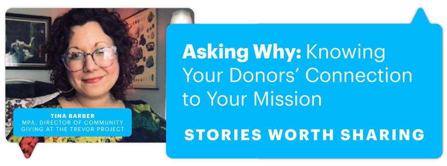 Asking Why: Knowing your Donors Connection to your Mission