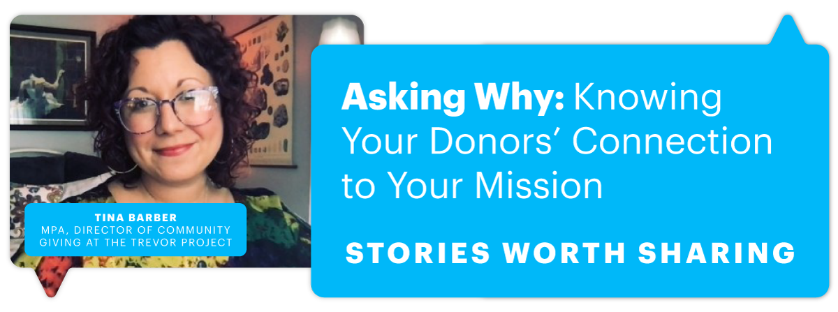 Asking Why: Knowing your Donors Connection to your Mission