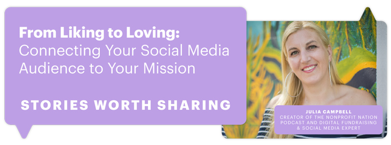 From Liking to Loving: Connecting Your Social Media Audience to Your Mission