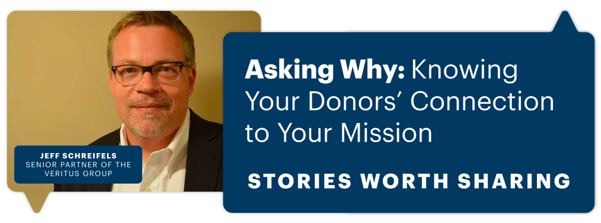 Asking Why: Knowing Your Donors' Connection to Your Mission