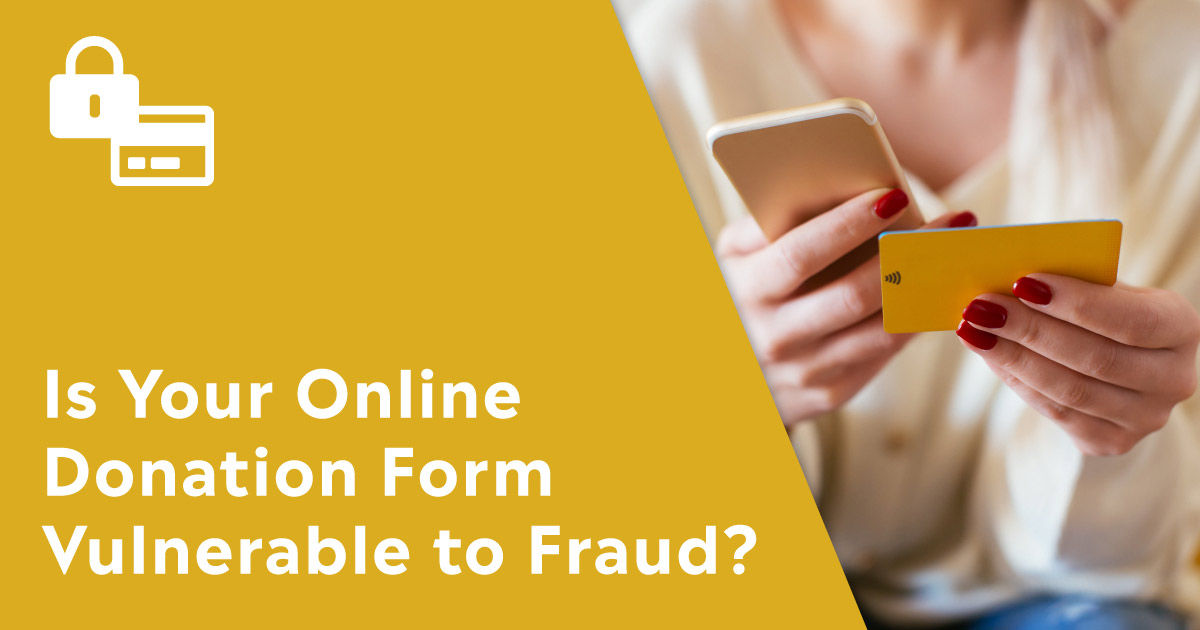 Is Your Online Donation Form Vulnerable to Fraud?