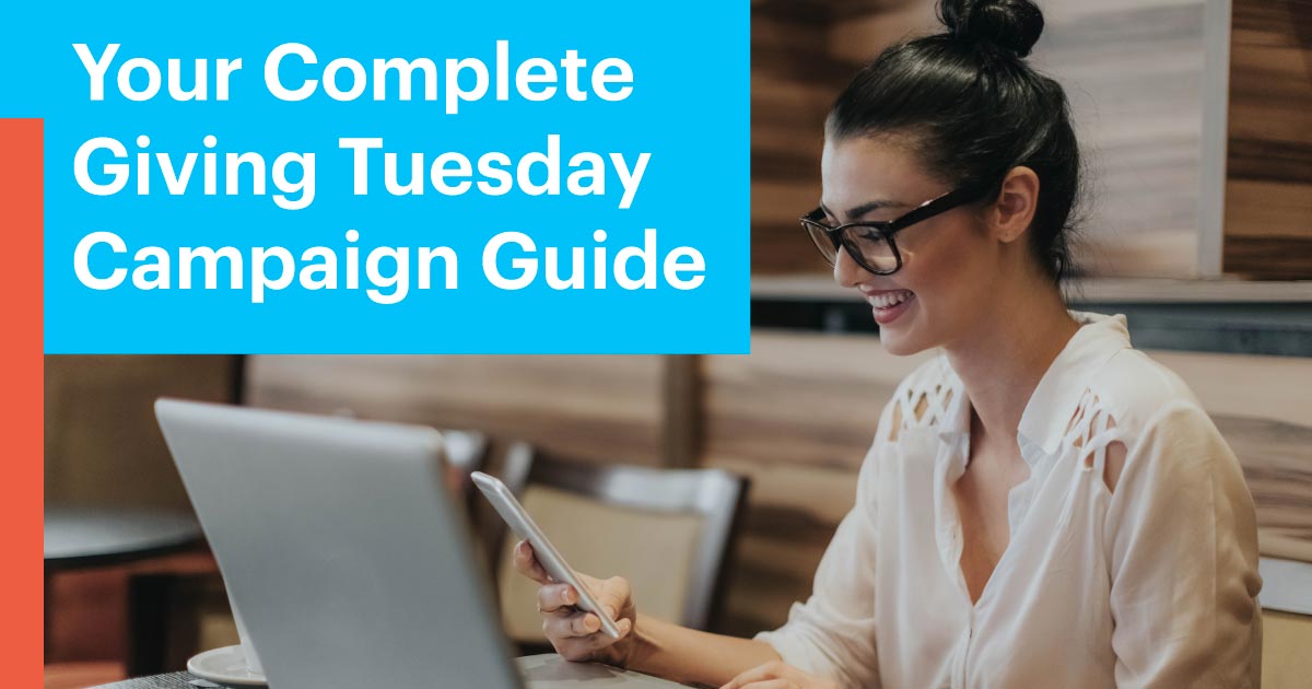 Your Complete Giving Tuesday Campaign Guide