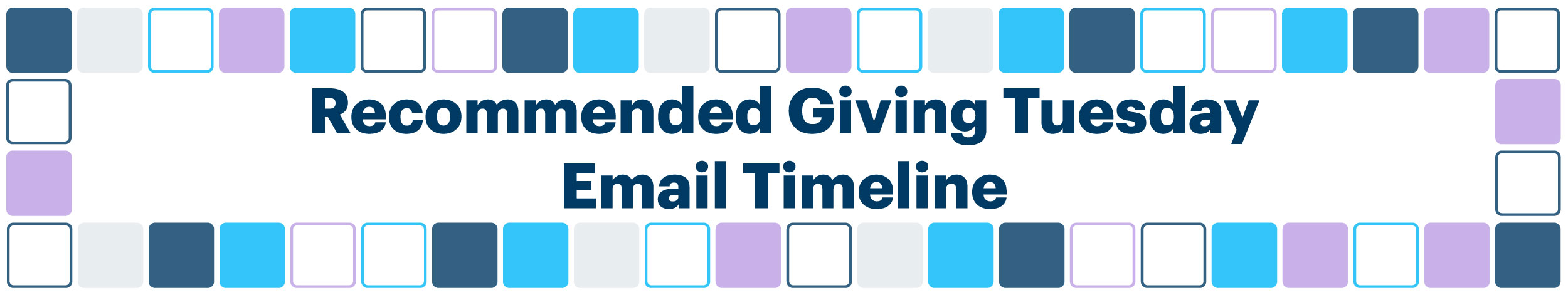 Recommended Giving Tuesday Communications Timeline