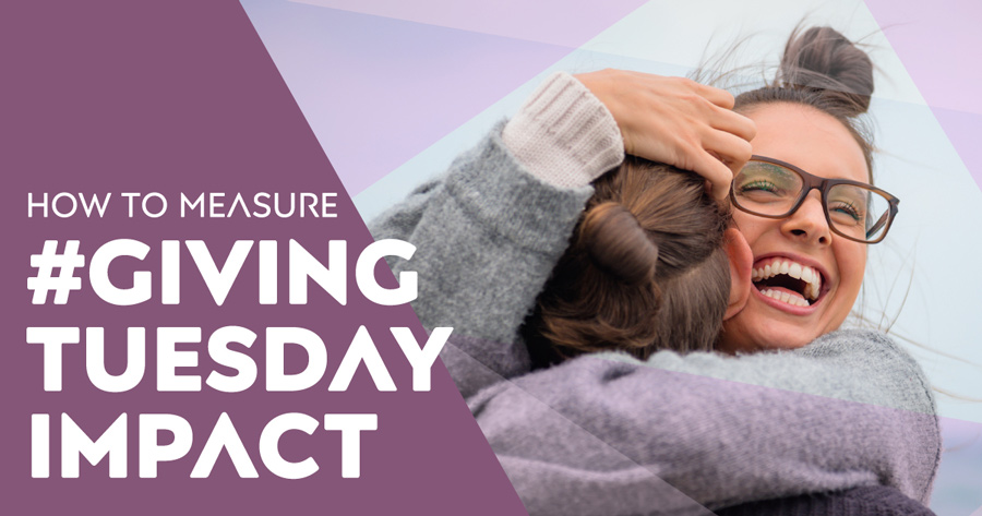 How will you know if your Giving Tuesday campaign is a success? Impress your Board with these key metrics to measure #GivingTuesday impact.