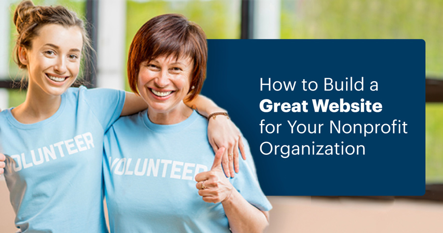 How to Build a Great Website for Your NonProfit Organization