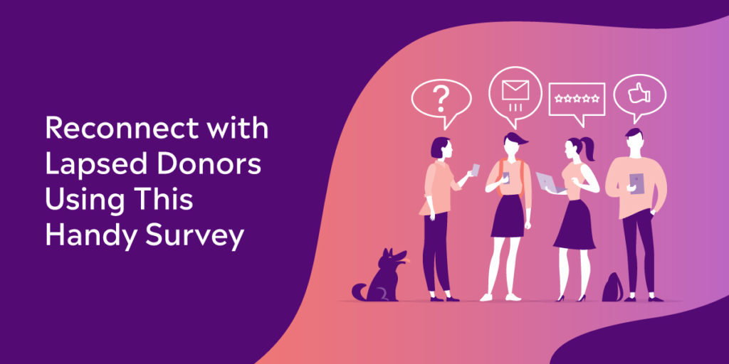 Reconnect with Lapsed Donors Using This Handy Survey