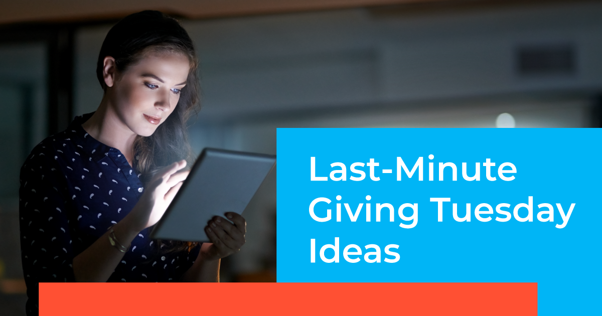 Last-Minute Giving Tuesday 2021 Ideas