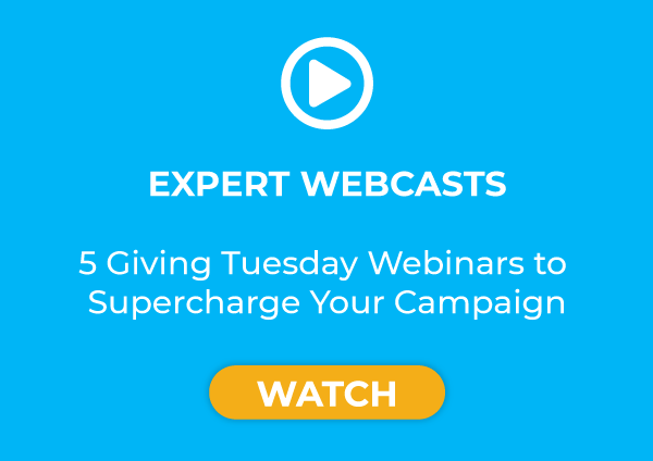 Watch Button for Expert Webcast: 5 Giving Tuesday Webinars to Supercharge your Campaign