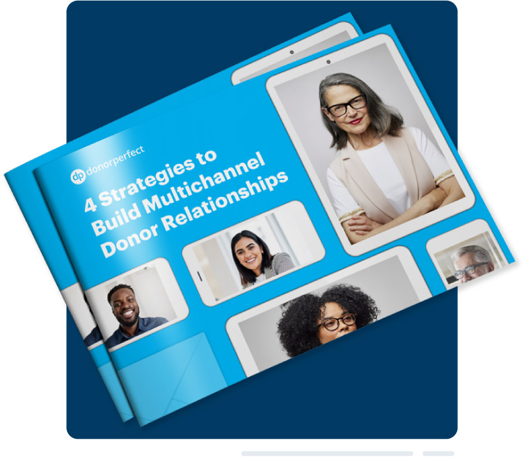 4 Strategies to Build Multichannel Donor Relationships