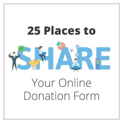 25 Places to Share Your Donation Form