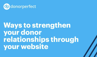 Ways to strengthen your donor relationships through your website