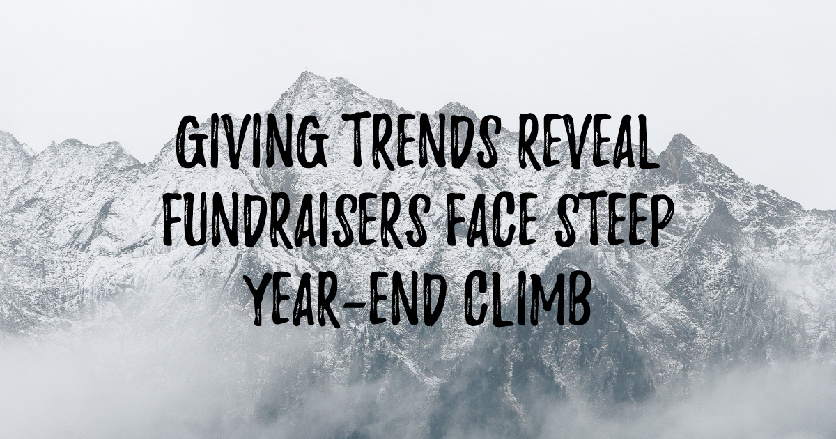 Giving Trends Reveal Fundraisers Face Steep Year-End Climb header