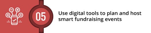 Use digital tools to plan and host smart fundraising events